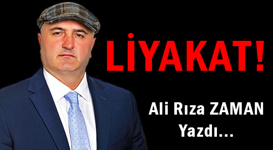 LİYAKAT!