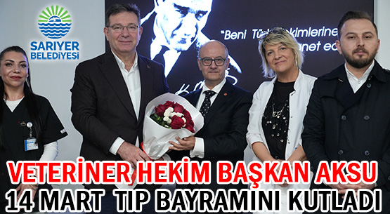 VETERİNER HEKİM BAŞKAN AKSU </br>14 MART TIP BAYRAMINI KUTLADI
