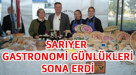 SARIYER GASTRONOMİ GÜNLÜKLERİ </br>SONA ERDİ