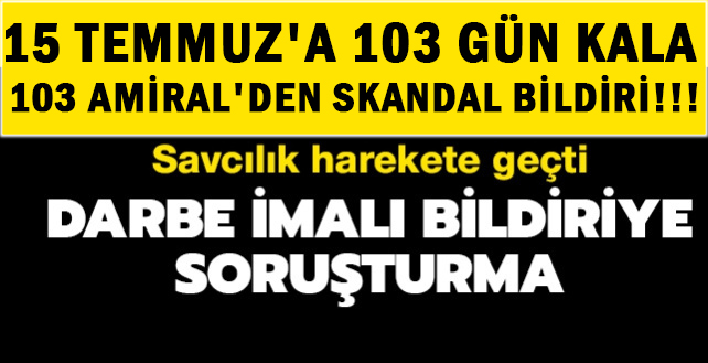 103 emekli amiralin bildirisine soruşturma