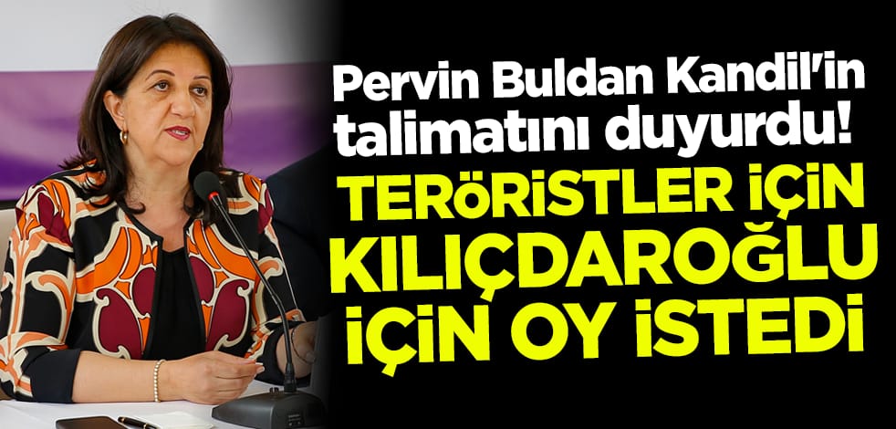 Pervin Buldan </br>Kandil'in talimatını duyurdu! </br>Teröristlerin serbest bırakılması için </br>Kılıçdaroğlu'na 'oy verin' çağrısı yaptı
