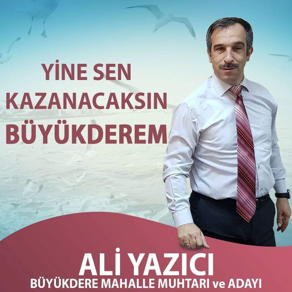 ALİ YAZICI </br> Büyükdere Mahallesi Muhtar ve Adayı