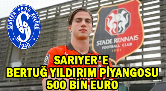 SARIYER'E </br>BERTUĞ YILDIRIM PİYANGOSU </br>500 BİN EURO