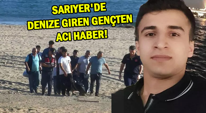 Sarıyer'de </br>Denize Giren Gençten </br>Acı Haber!