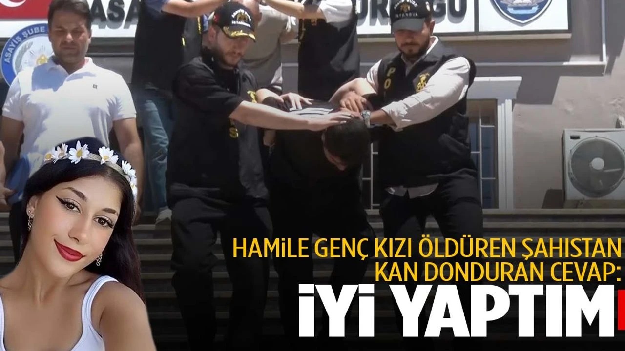 Sarıyer'de hamile eski nişanlısını </br>öldüren şüpheli: İYİ YAPTIM