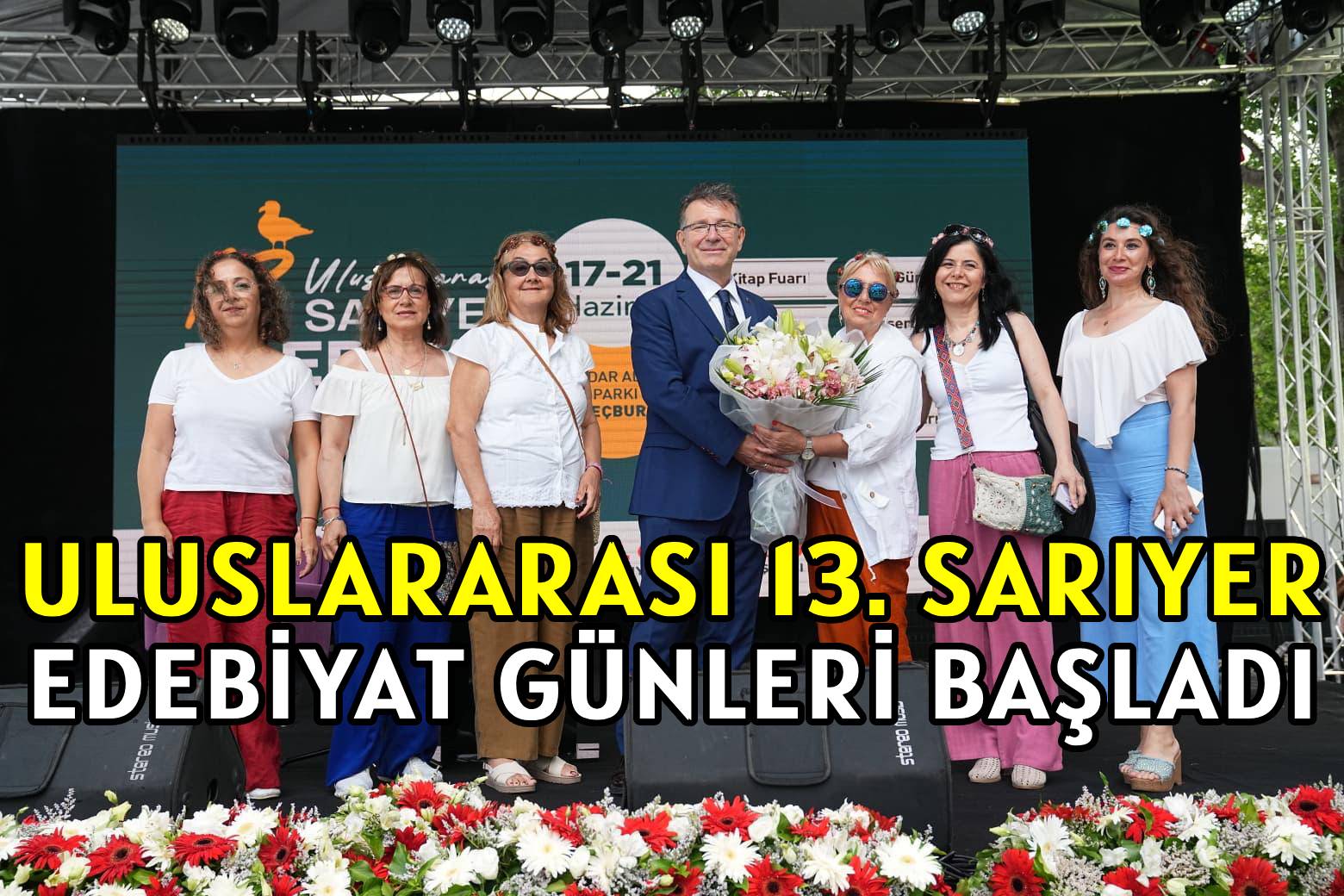 ULUSLARARASI 13. SARIYER </br>EDEBİYAT GÜNLERİ BAŞLADI