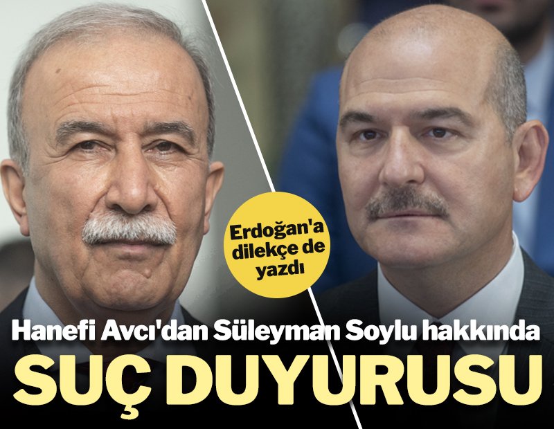 Hanefi Avcı’dan Süleyman Soylu hakkında suç duyurusu