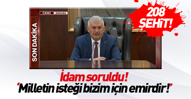 Başbakan Yıldırım Açıkladı: 208 Şehit