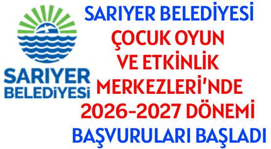 SARIYER BELEDİYESİ </br>ÇOCUK OYUN VE ETKİNLİK MERKEZLERİ’NDE </br>2026-2027 DÖNEMİ BAŞVURULARI BAŞLADI