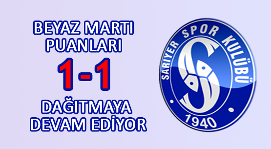 BEYAZ MARTI PUANLARI 1-1 DAĞITMAYA DEVAM EDİYOR