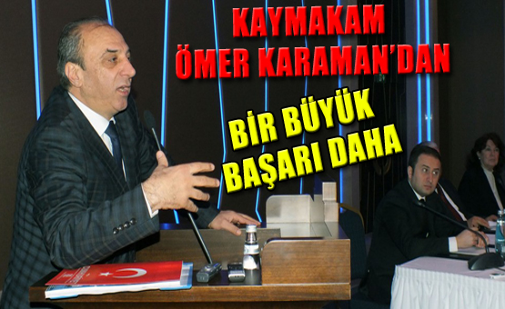 Kaymakam Ömer karaman'dan bir büyük başarı daha