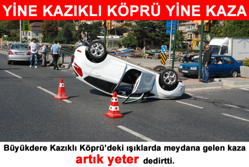 YİNE KAZIKLI KÖPRÜ YİNE KAZA