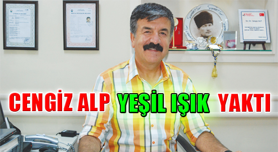 Cengiz Alp yeşil ışık yaktı