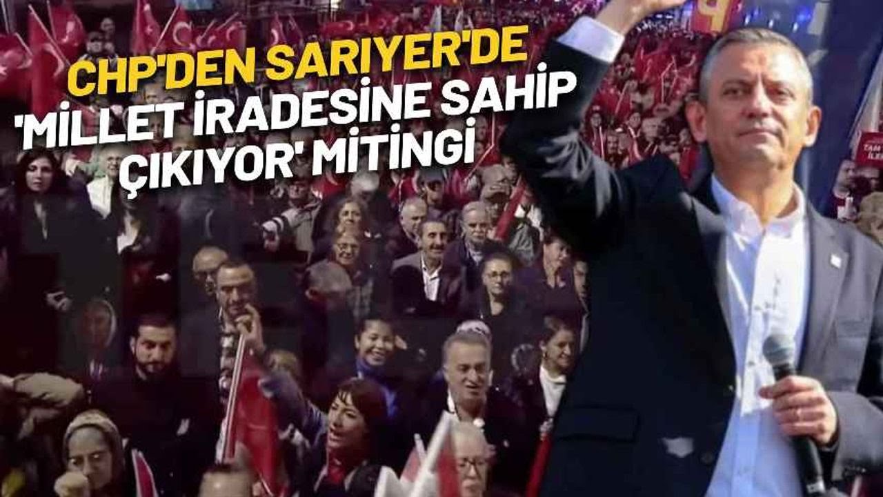 Sarıyer'deki Mitingde Konuşan Özel: </br>“Arnavutköy’de Büyük Bir Skandalı Açıklayacağız”