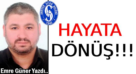 HAYATA DÖNÜŞ!!!