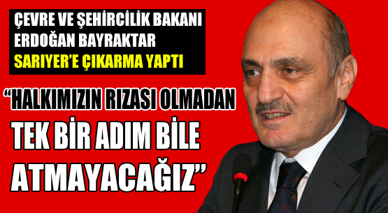 HALKIMIZIN RIZASI OLMADAN TEK BİR ADIM BİLE ATMAYACAĞIZ