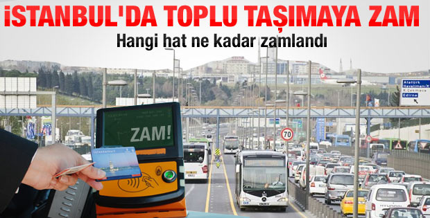 İstanbul'da toplu taşımaya zam