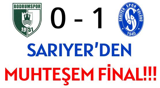 SARIYER’DEN MUHTEŞEM  FİNAL!!!