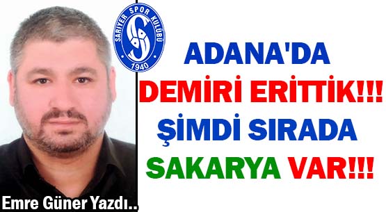 ADANA'DA  DEMİRİ ERİTTİK!!! </br>ŞİMDİ SIRADA SAKARYA VAR!!!