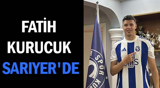 FATİH KURUCUK SARIYER'DE
