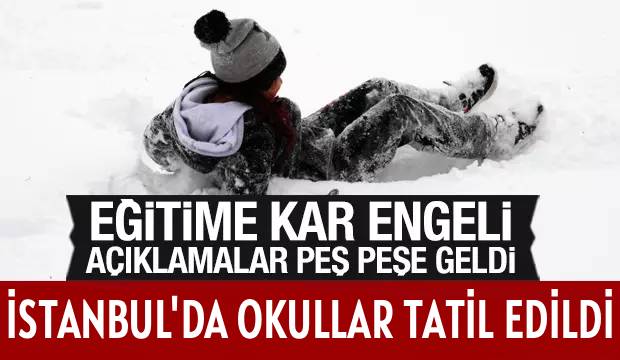 EĞİTİME KAR ENGELİ </BR>İSTANBUL'DA OKULLAR TATİL EDİLDİ