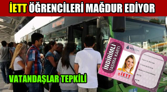 İETT ÖĞRENCİLERİ MAĞDUR EDİYOR