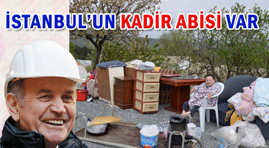 İSTANBUL'UN KADİR ABİSİ VAR