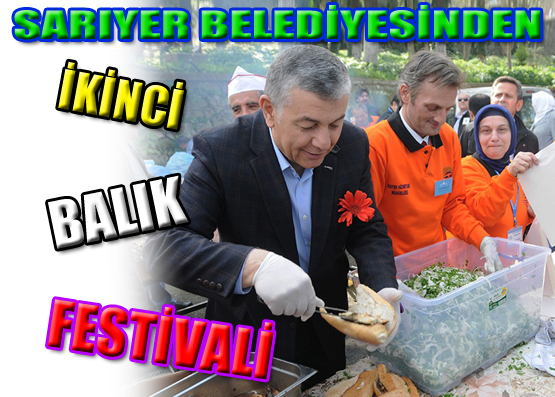 SARIYER BELEDİYESİ'NDEN İKİNCİ BALIK FESTİVALİ