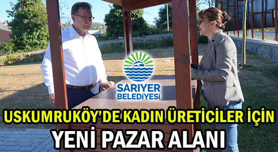 USKUMRUKÖY’DE </br>KADIN ÜRETİCİLER İÇİN </br>YENİ PAZAR ALANI