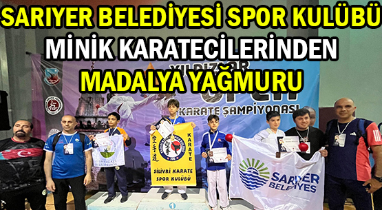 SARIYER BELEDİYESİ SPOR KULÜBÜ </br>MİNİK KARATECİLERİNDEN </br>MADALYA YAĞMURU