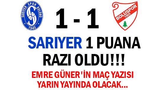 SARIYER 1 PUANA  </br>RAZI OLDU!!!