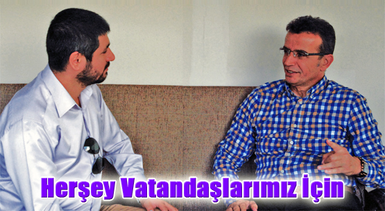 Herşey Vatandaşlarımız İçin