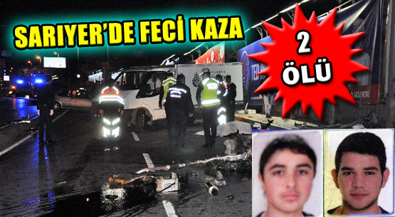 Sarıyer'de Feci Kaza 2 Ölü 2 Yaralı