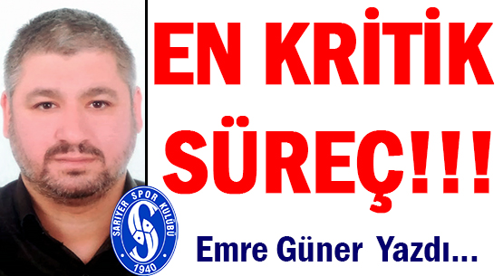 EN KRİTİK SÜREÇ!!!