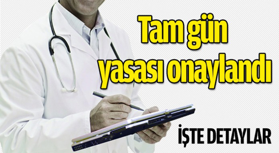 Tam gün yasası yasalaştı