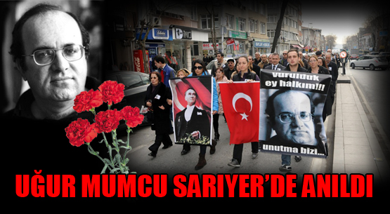 UĞUR MUMCU SARIYER'DE ANILDI