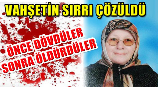 VAHŞETİN SIRRI ÇÖZÜLDÜ