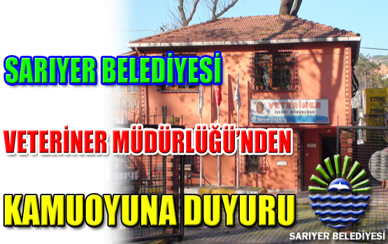 Veteriner Müdürlüğü'nden Kamuoyuna Duyuru