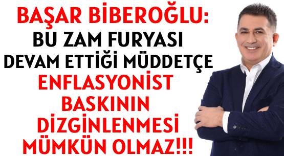 BU ZAM FURYASI </br>DEVAM ETTİĞİ MÜDDETÇE </br>ENFLASYONİST BASKININ DİZGİNLENMESİ </br>MÜMKÜN OLMAZ!!!