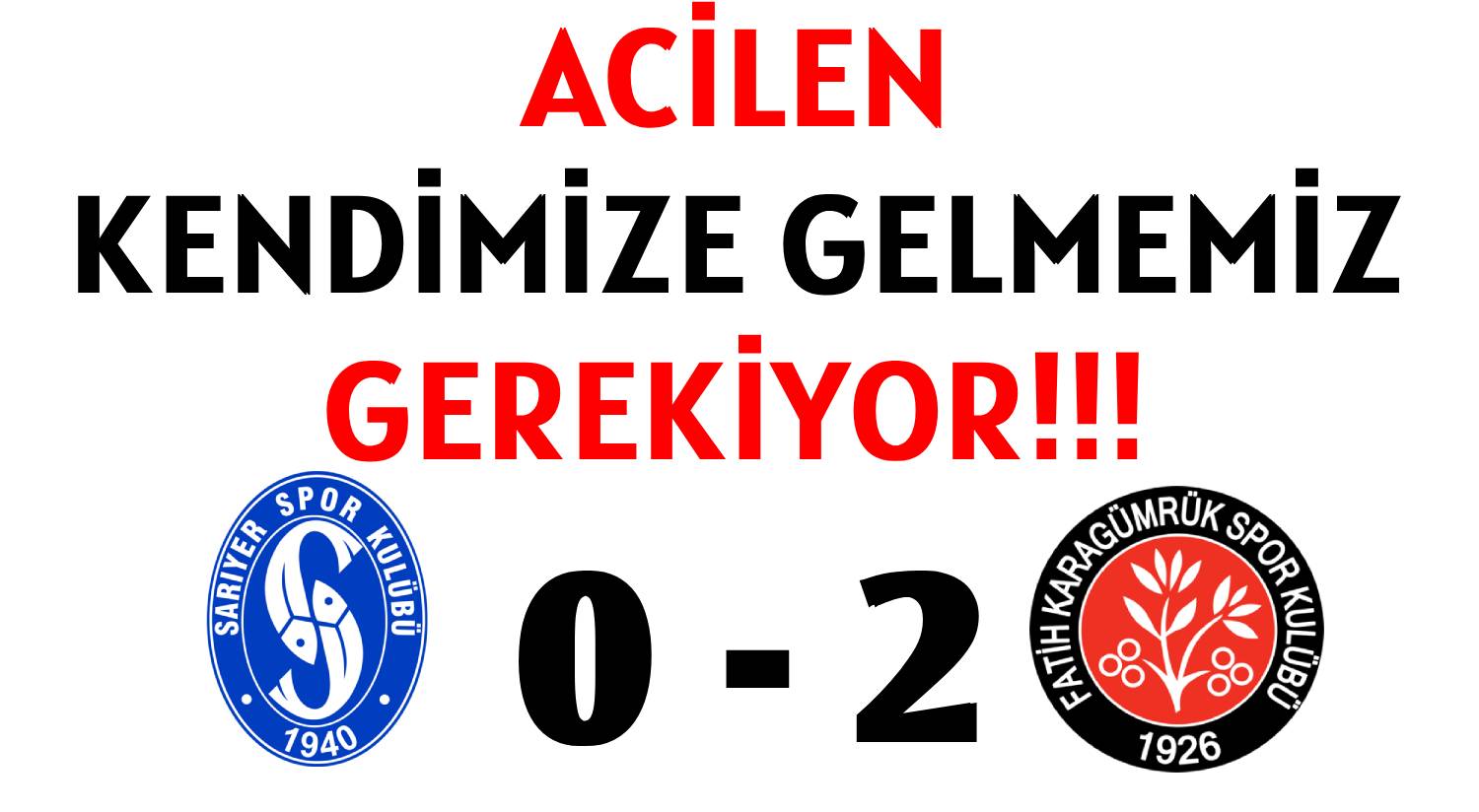 ACİLEN  KENDİMİZE GELMEMİZ  GEREKİYOR!!!