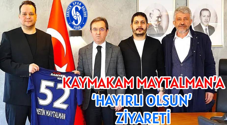 KAYMAKAM MAYTALMAN’A </br>‘HAYIRLI OLSUN’  ZİYARETİ