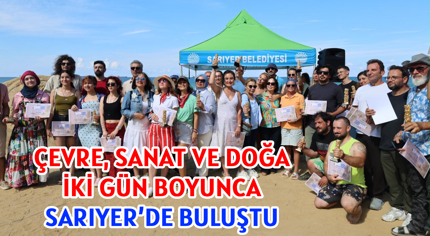 ÇEVRE, SANAT VE DOĞA </br>İKİ GÜN BOYUNCA </br>SARIYER’DE BULUŞTU