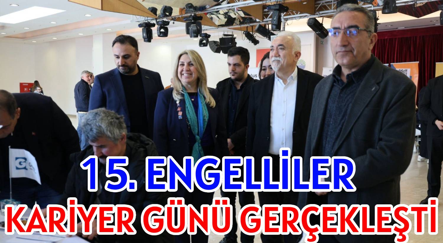 15. ENGELLİLER </br>KARİYER GÜNÜ GERÇEKLEŞTİ