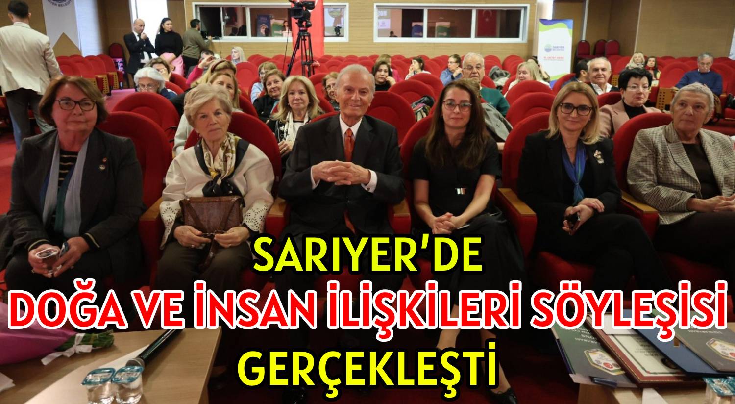 SARIYER’DE </br>DOĞA VE İNSAN İLİŞKİLERİ SÖYLEŞİSİ </br>GERÇEKLEŞTİ