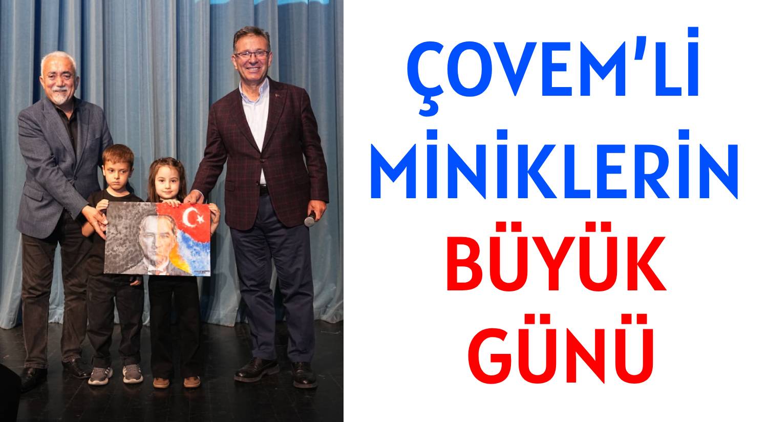 ÇOVEM’Lİ MİNİKLERİN BÜYÜK GÜNÜ