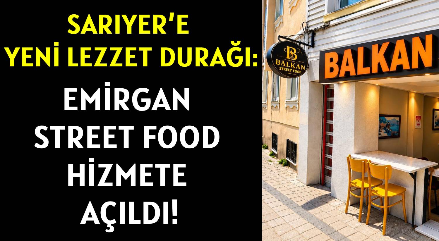 SARIYER’E YENİ LEZZET DURAĞI: </br>EMİRGAN STREET FOOD </br>HİZMETE AÇILDI!