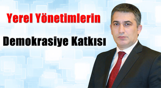 Yerel Yönetimlerin Demokrasiye Katkısı