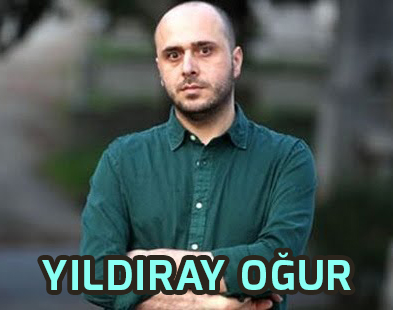 USTA GAZETECİ YILDIRAY OĞUR YAZDI...