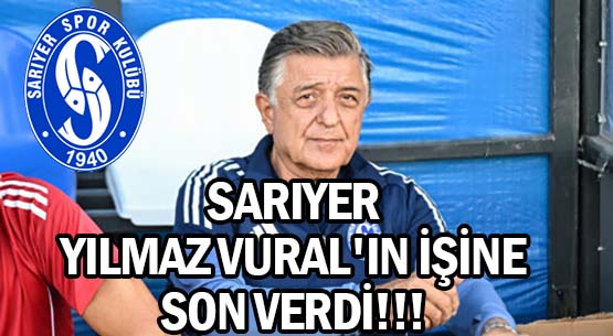 SARIYER  </br>YILMAZ VURAL'IN İŞİNE </br>SON VERDİ!!!
