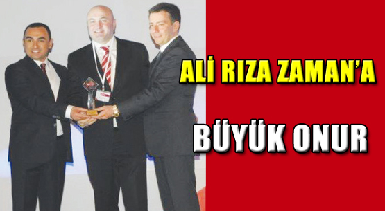 ALİ RIZA ZAMAN'A BÜYÜK ONUR